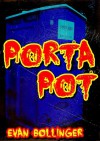 Porta Pot - Evan Bollinger