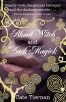 Blood Witch and Dark Magick (Wicca) - Cate Tiernan