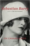 On Canaan's Side - Sebastian Barry