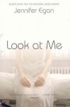 Look at Me (paperback) - Jennifer Egan