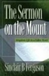 Sermon on the Mount - Sinclair B. Ferguson