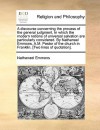 A discourse concerning the process of the general judgment. In which the modern notions of universal salvation are particularly considered. By Nathanael Emmons, A.M. Pastor of the church in Franklin. [Two lines of quotation]. - Nathanael Emmons