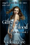 Gifts of the Blood (Gifted Blood #1) - Vicki Keire