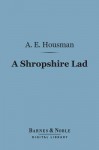 A Shropshire Lad (Barnes & Noble Digital Library) - A.E. Housman