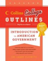 Introduction to American Government (Collins College Outlines) - Larry Elowitz