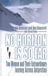 No Horizon Is So Far: Two Women And Their Extraordinary Journey Across Antarctica - Ann Bancroft, Liv Arnesen