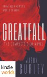 Greatfall: The Complete Novel - Jason Gurley