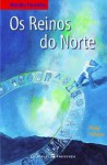 Os Reinos do Norte (Mundos Paralelos, #1) - Philip Pullman, Maria do Rosário Monteiro