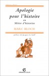 Apologie Pour L'histoire Ou Métier D'historien - Marc Bloch