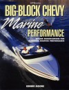 Big-Block Chevy Marine Performance - Dennis Moore