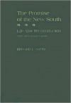 The Promise of the New South: Life after Reconstruction - Edward L. Ayers