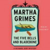 The Five Bells and Bladebone - Martha Grimes, Steve West