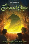 Facing the Hunchback of Notre Dame (The Enchanted Attic) - Zondervan Publishing