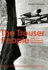 The Trouser People: Burma in the Shadows of the Empire - Andrew Marshall