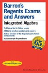 Barron's Regents Exams and Answers: Integrated Algebra [BARRON REGENTS EXAMS & ANSW IN] - N/A