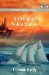 A Group of Noble Dames - Thomas Hardy