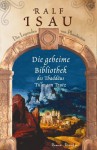 Die geheime Bibliothek des Thaddäus Tillmann Trutz - Ralf Isau