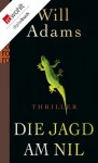 Die Jagd am Nil (German Edition) - Will Adams, Andree Hesse