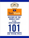 History of the Middle East in the 20th Century 101: The TextVook - Dr. Vook