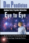 Eye to Eye: Ashton Ford, Psychic Detective: Ashton Ford Series - Don Pendleton