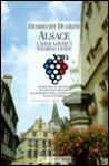 Alsace: A Wine Lover's Touring Guide - Hubrecht Duijker