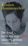 De dood heeft mij een aanzoek gedaan - Kristien Hemmerechts