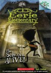 Eerie Elementary #1: The School Is Alive! - Jack Chabert, Sam Ricks