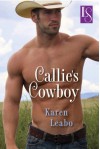 Callie's Cowboy: A Loveswept Classic Romance - Karen Leabo