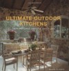 Ultimate Outdoor Kitchens: Inspirational Designs and Plans - Michelle Kodis