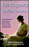 Your Pregnancy Questions & Answers - Glade B. Curtis