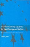 Mainstreaming Equality in the European Union - Teresa Rees