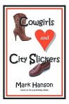 Cowgirls and City Slickers - Mark Hanson