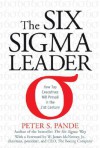 The Six Sigma Leader: How Top Executives Will Prevail in the 21st Century - Peter S. Pande, W. James McNerney