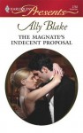 The Magnate's Indecent Proposal - Ally Blake