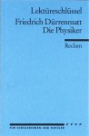 Friedrich Dürrenmatt: Die Physiker. Lektüreschlüssel - Franz-Josef Payrhuber, Friedrich Dürrenmatt