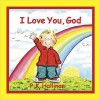 I Love You, God - P.K. Hallinan