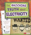 The Shocking Truth about Electricity - Jennifer Swanson, Bernice Lum