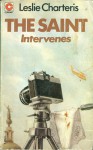 The Saint Intervenes - Leslie Charteris