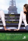 Anna e o Beijo Francês (Anna e o Beijo Francês, #1) - Stephanie Perkins, Fabiana Paganini de Andrade