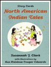 Story Cards: North American Indian Tales - Raymond C. Clark, Ken R. Edwards