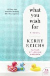 What You Wish For (.) - Kerry Reichs