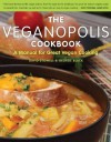 The Veganopolis Cookbook: A Manual for Great Vegan Cooking - David Stowell, George Black