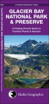 Glacier Bay National Park & Preserve: A Folding Pocket Guide to Familiar Plants & Animals - James Kavanagh, Alaska Geographic