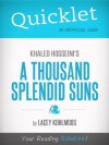 Quicklet on Khaled Hosseini's A Thousand Splendid Suns (CliffNotes-like Summary) - Lacey Kohlmoos