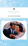 Mills & Boon : Wyoming Wedding (Hitched!) - Barbara McMahon