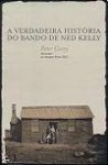 A Verdadeira História do Bando de Ned Kelly - Peter Carey