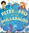 Petey and Pru and the Hullabaloo - Ammi-Joan Paquette, Joy Ang