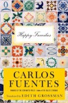 Happy Families: Fiction - Carlos Fuentes, Edith Grossman