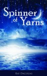 Spinner of Yarns - Ray Dacolias