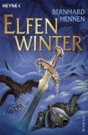 Elfenwinter: Roman (German Edition) - Bernhard Hennen, Michael Welply